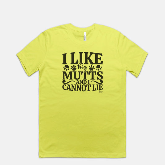 I Like Big Mutts And I Cannot Lie Tee - Apawry Pup