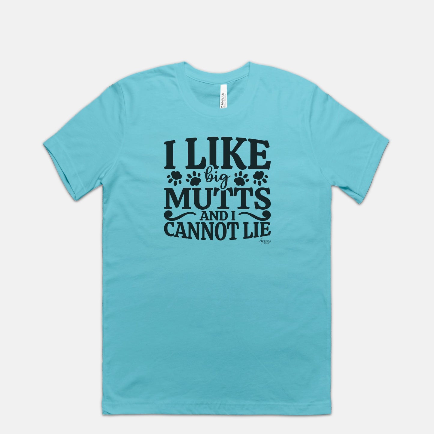 I Like Big Mutts And I Cannot Lie Tee - Apawry Pup