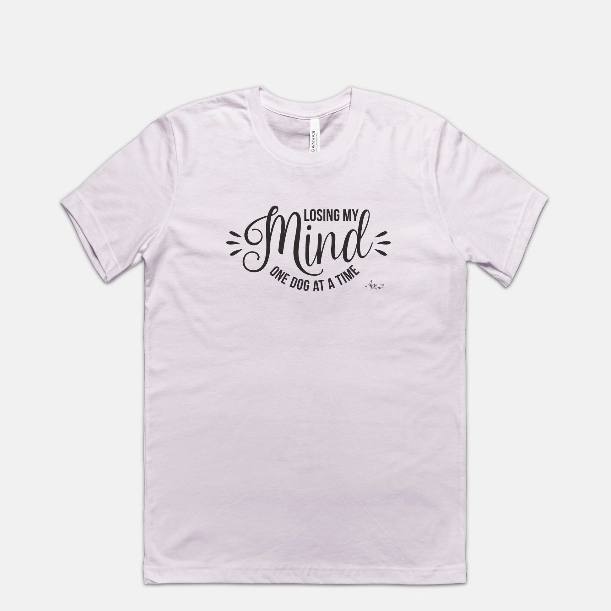 Losing My Mind One Dog At A Time Tee - Apawry Pup