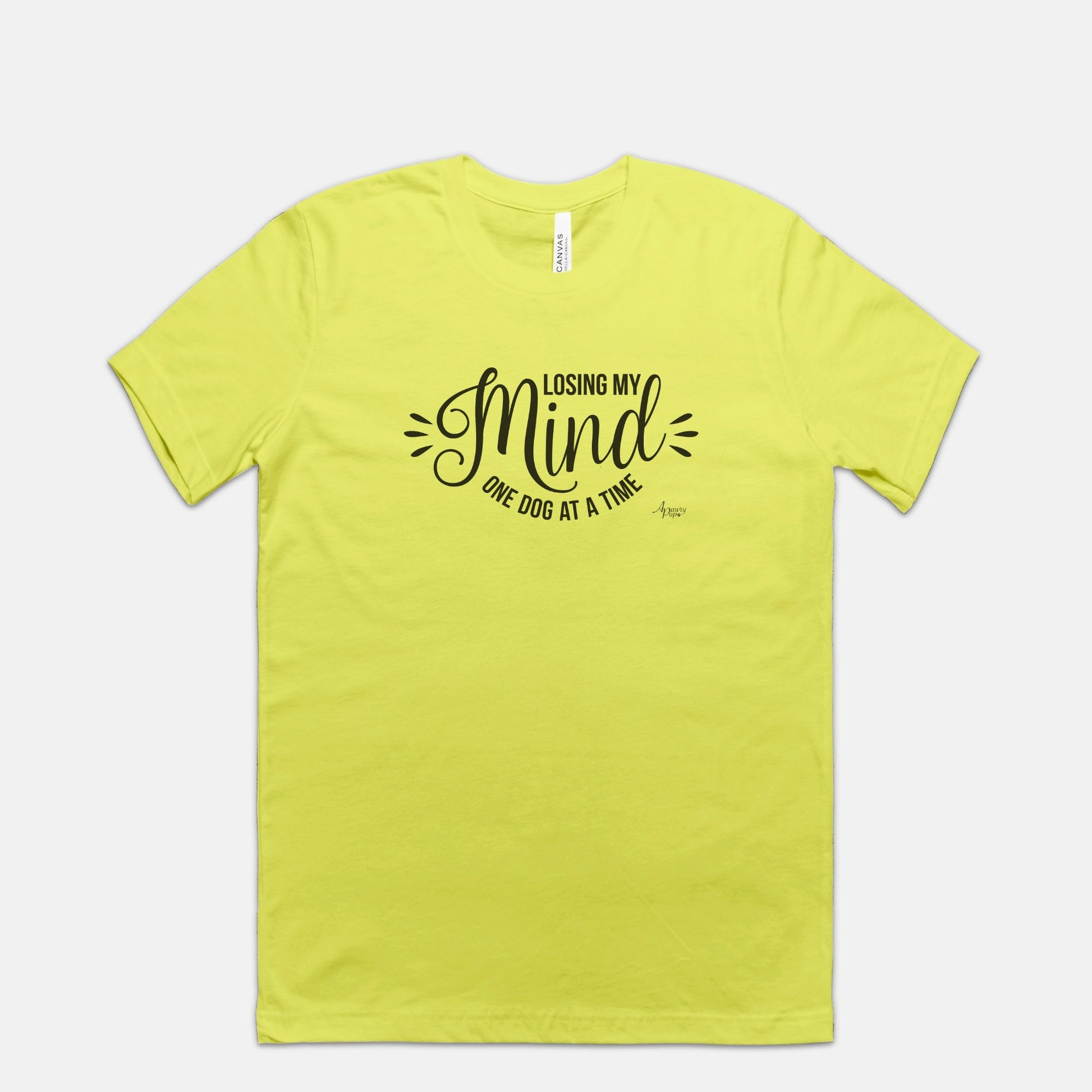 Losing My Mind One Dog At A Time Tee - Apawry Pup