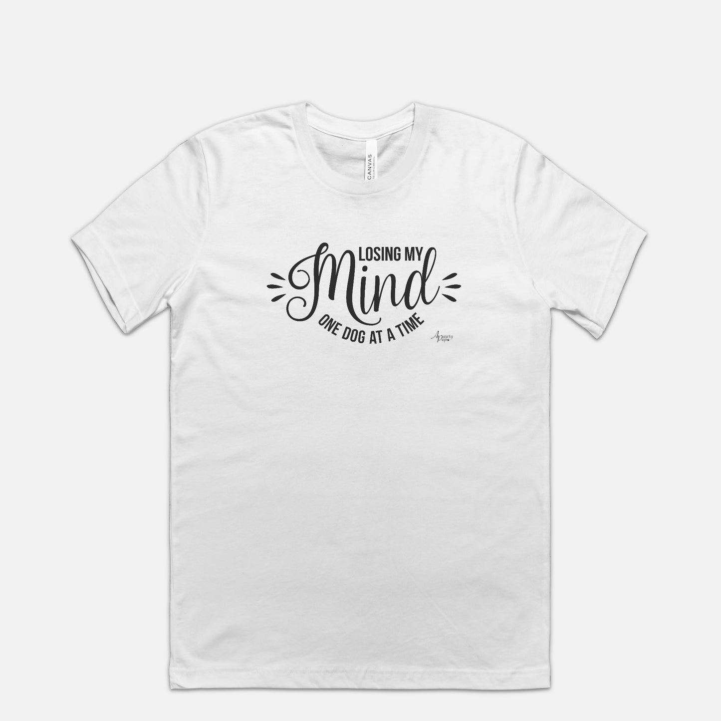 Losing My Mind One Dog At A Time Tee - Apawry Pup