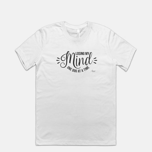 Losing My Mind One Dog At A Time Tee - Apawry Pup