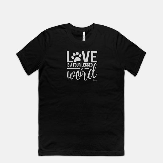 Love Is A Four Legged Word Unisex Tee - Apawry Pup