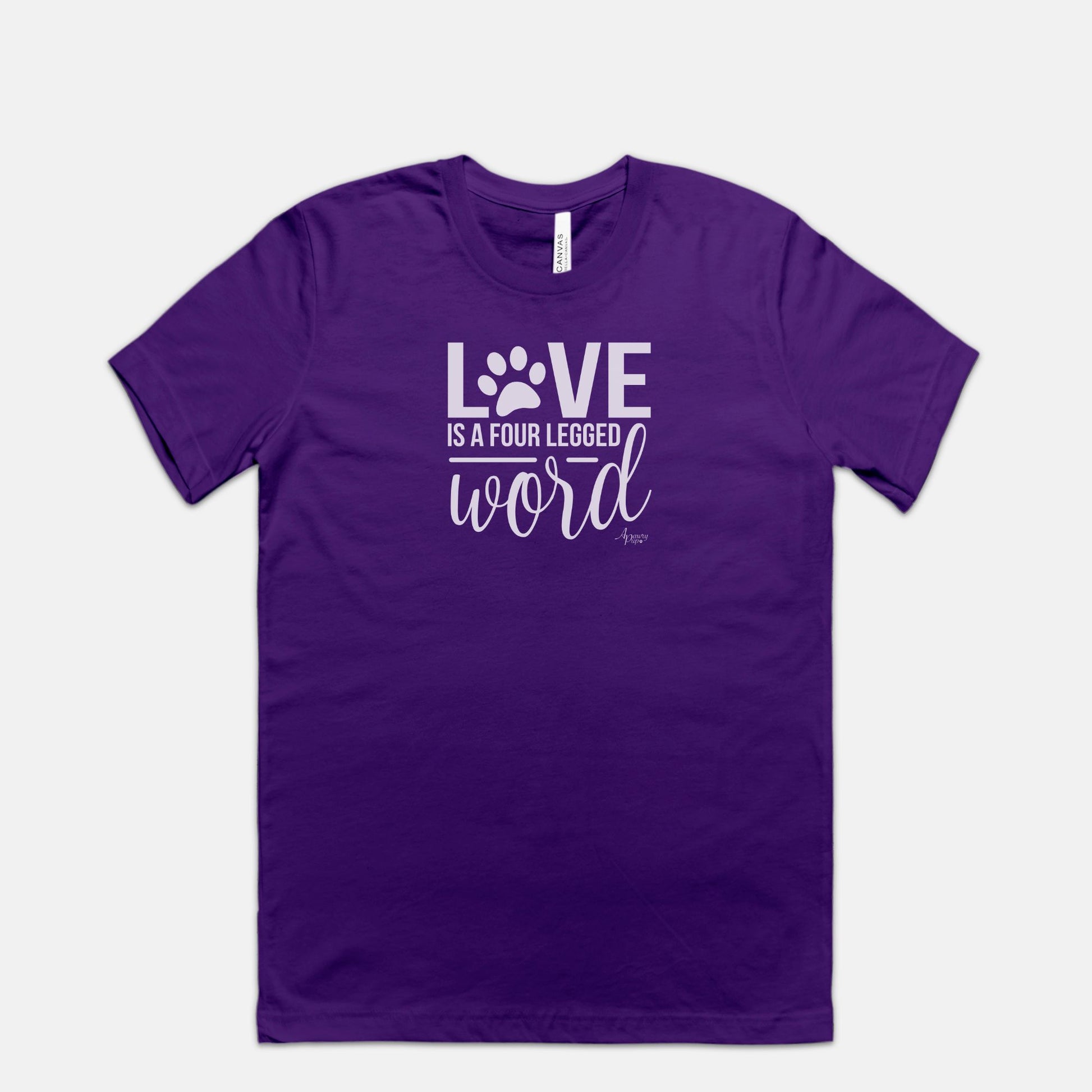 Love Is A Four Legged Word Unisex Tee - Apawry Pup