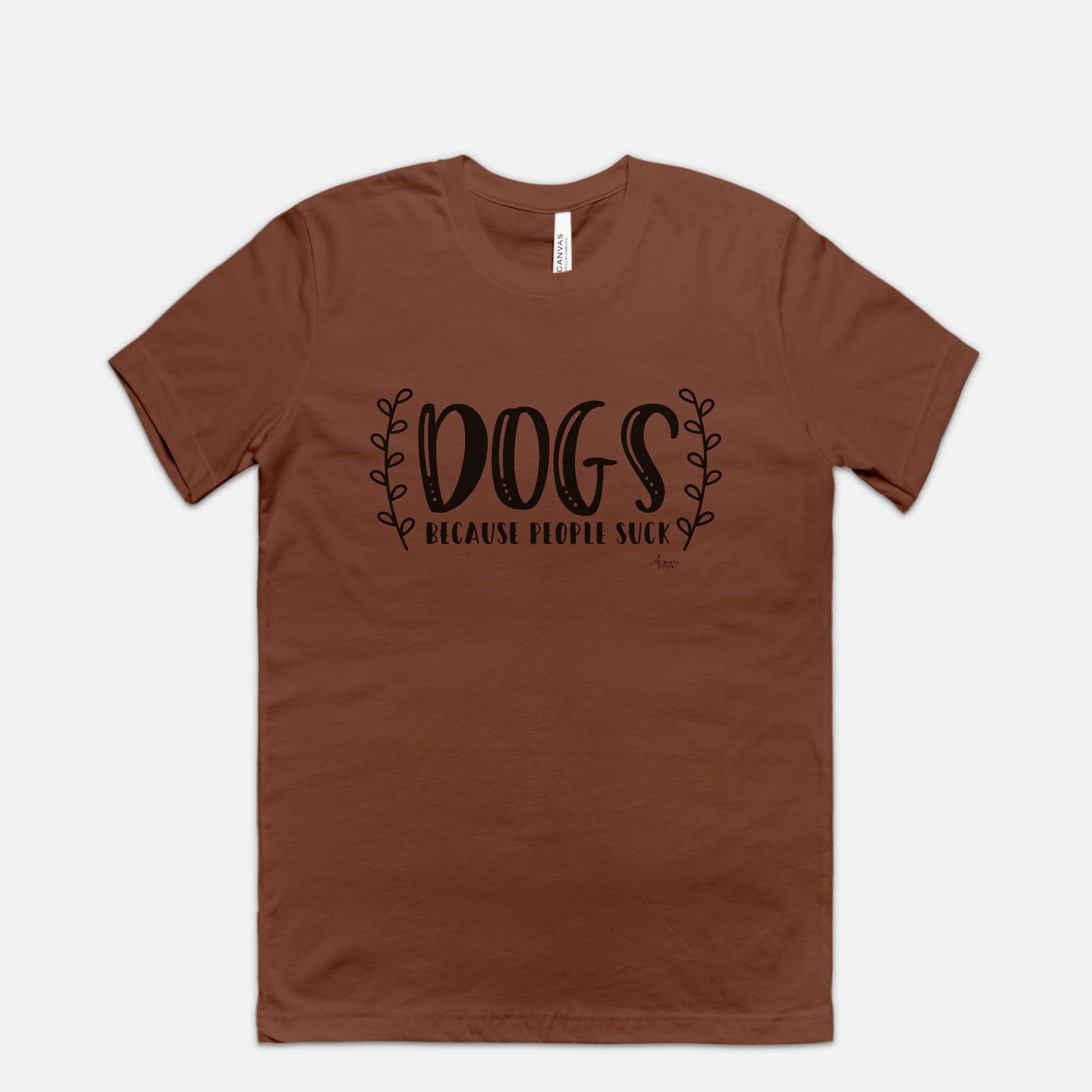 Dogs Because People Suck Tee - Apawry Pup