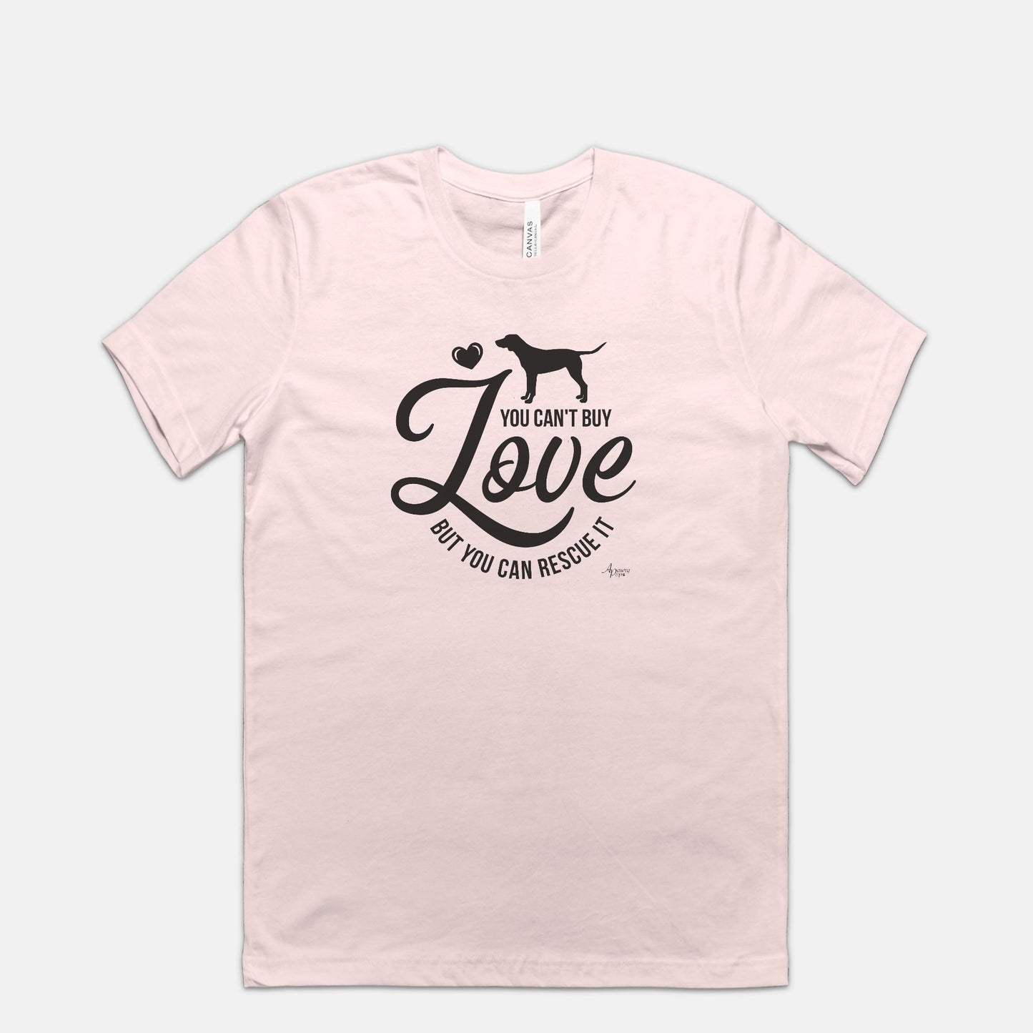 You Can't Buy Love But You Can Rescue It Tee - Apawry Pup