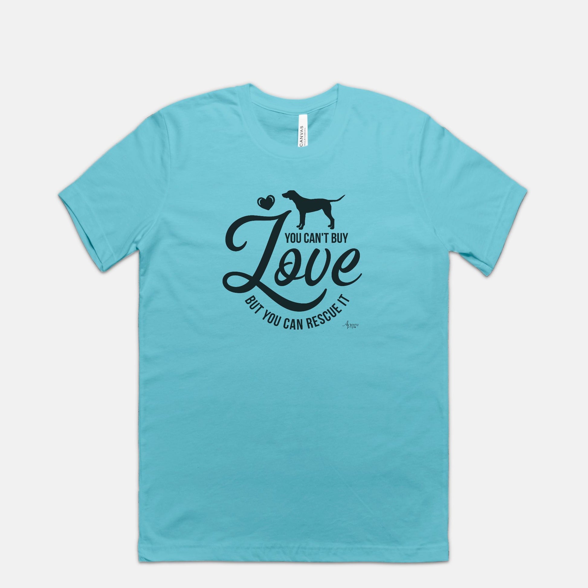 You Can't Buy Love But You Can Rescue It Tee - Apawry Pup