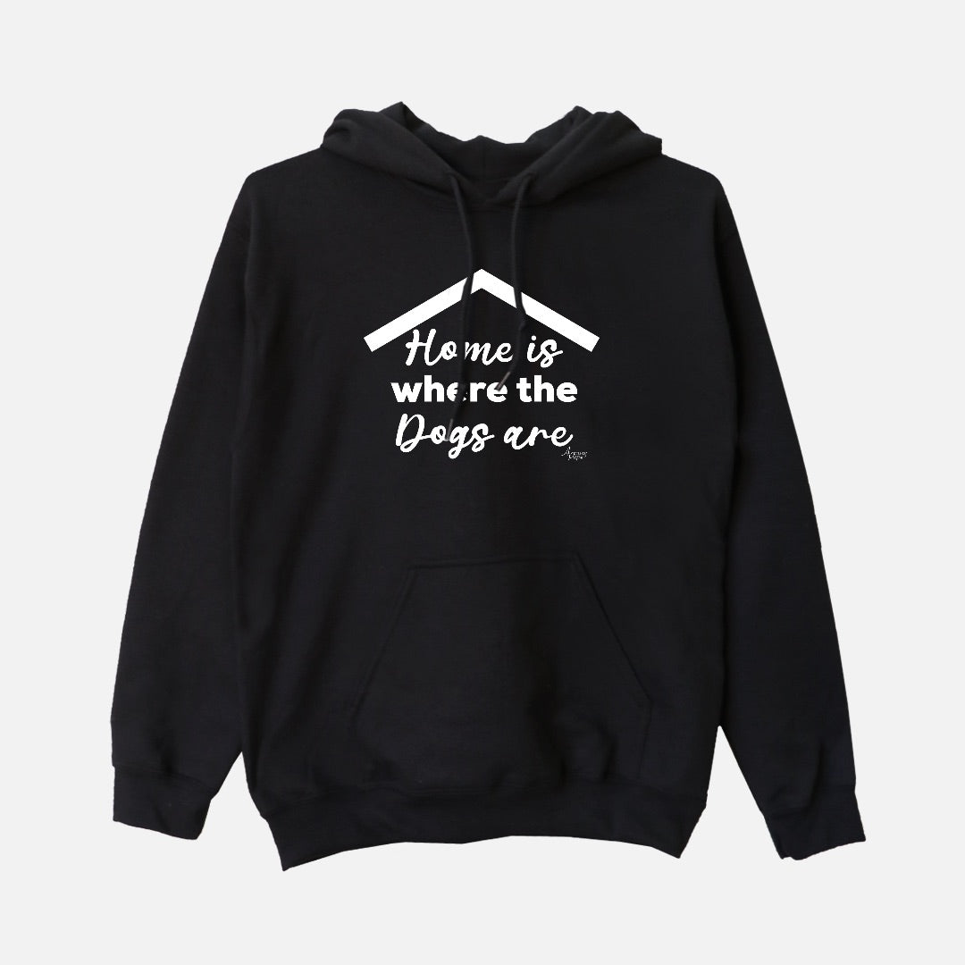 Home Is Where The Dogs Are Hoodie - Apawry Pup