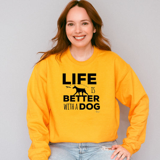 Life Is Better With A Dog Crewneck Sweatshirt - Apawry Pup