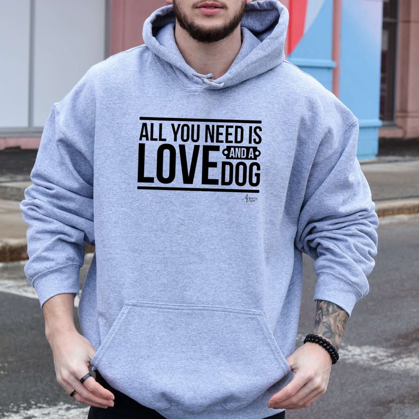 All You Need Is Love And A Dog Hoodie - Apawry Pup