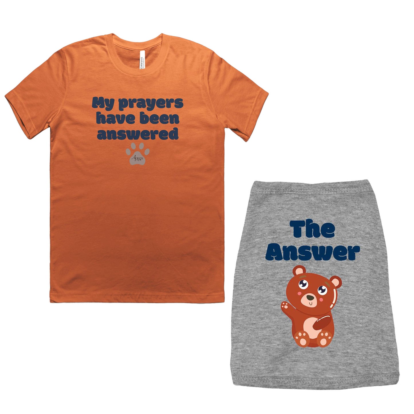 My Prayers Have Been Answered & The Answer Matching Tee Set - Apawry Pup