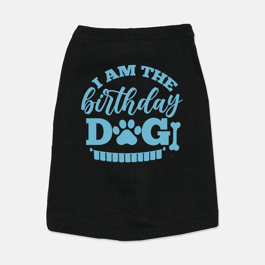 I Am The Birthday Dog Light Blue And Black Dog Shirt - Apawry Pup