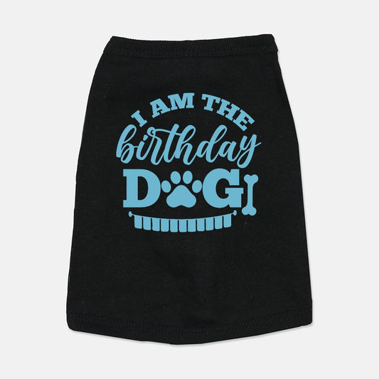 I Am The Birthday Dog Light Blue And Black Dog Shirt - Apawry Pup