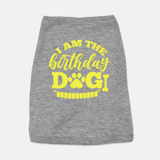 I Am The Birthday Dog Dog Shirt - Apawry Pup