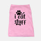 I Eat Stuff Dog Shirt - Apawry Pup