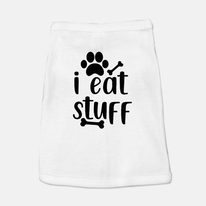 I Eat Stuff Dog Shirt - Apawry Pup