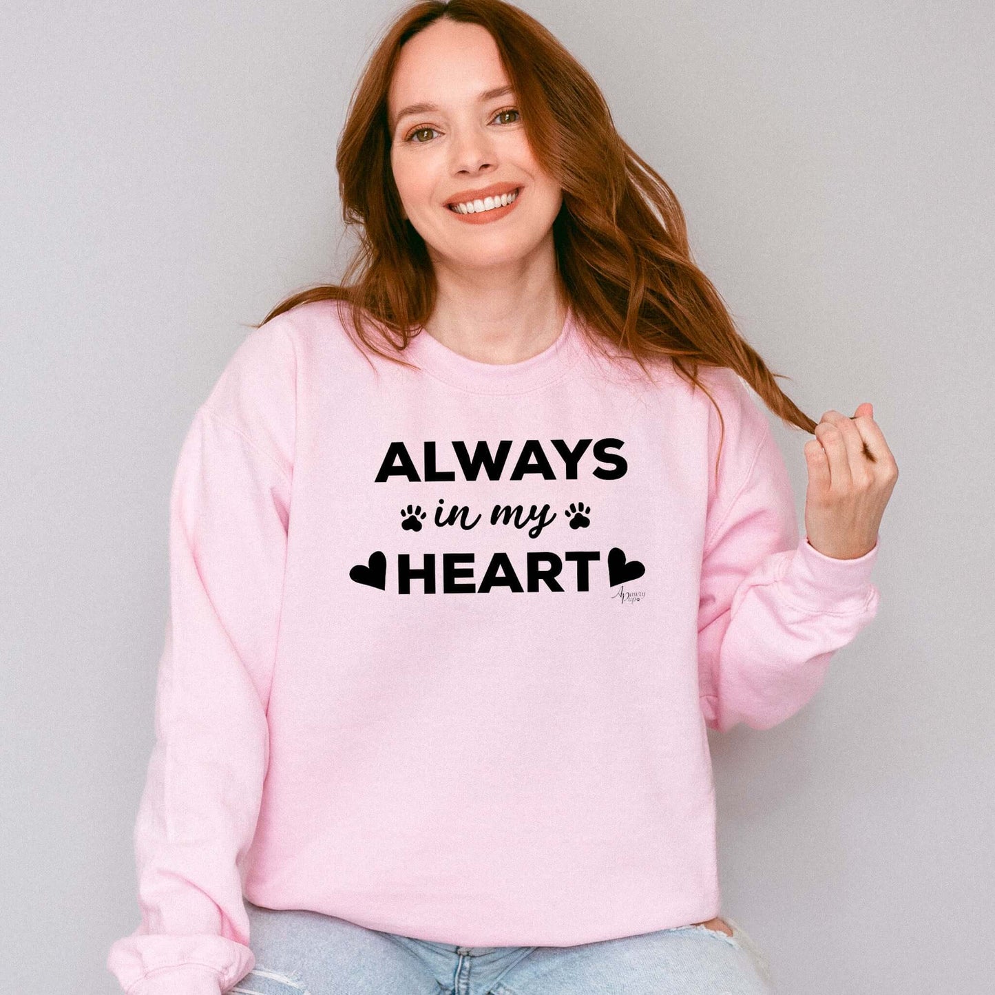 Always In My Heart Crewneck Sweatshirt - Apawry Pup