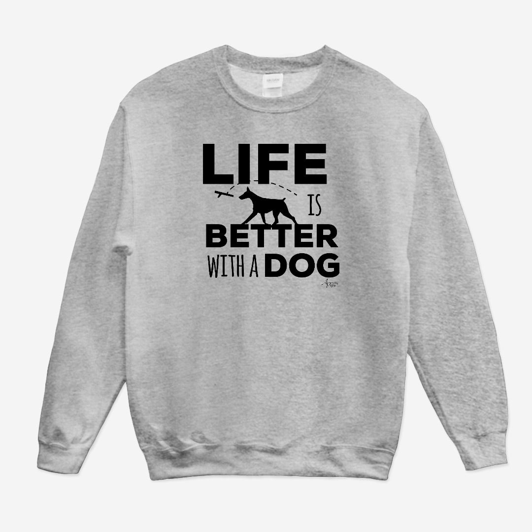 Life Is Better With A Dog Crewneck Sweatshirt - Apawry Pup