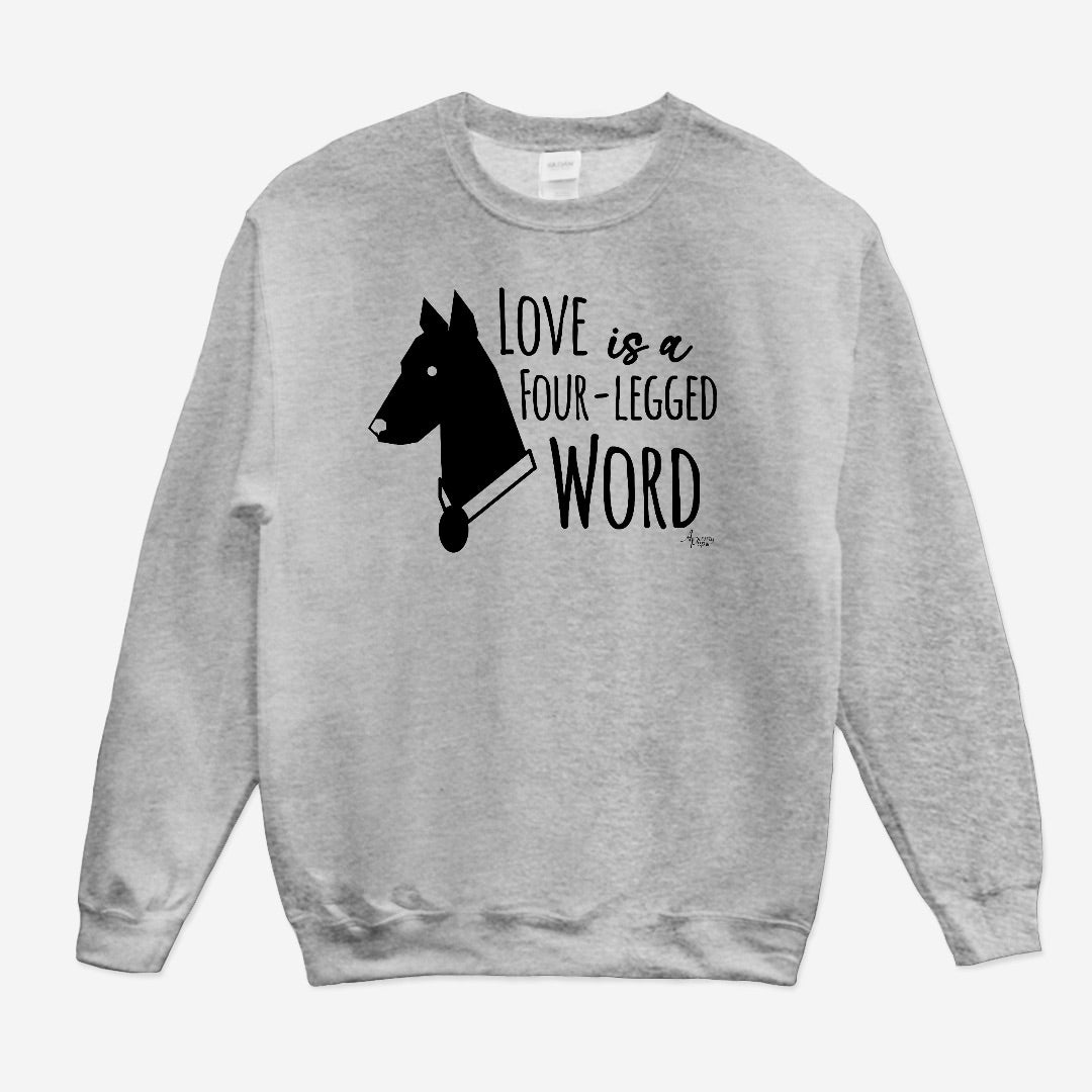 Love Is A Four Legged Word Crewneck Sweatshirt - Apawry Pup