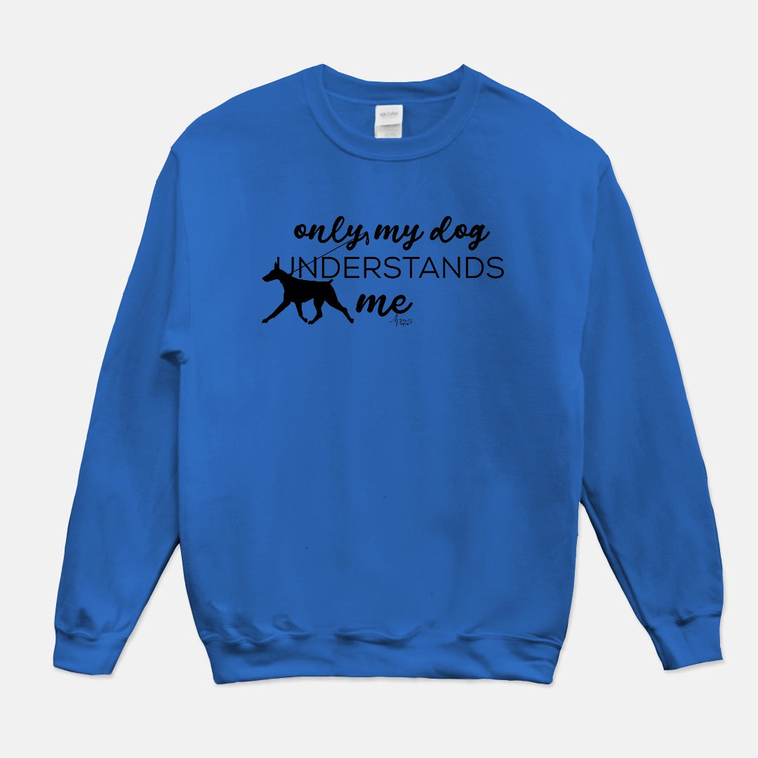 Only My Dog Understands Me Crewneck Sweatshirt - Apawry Pup