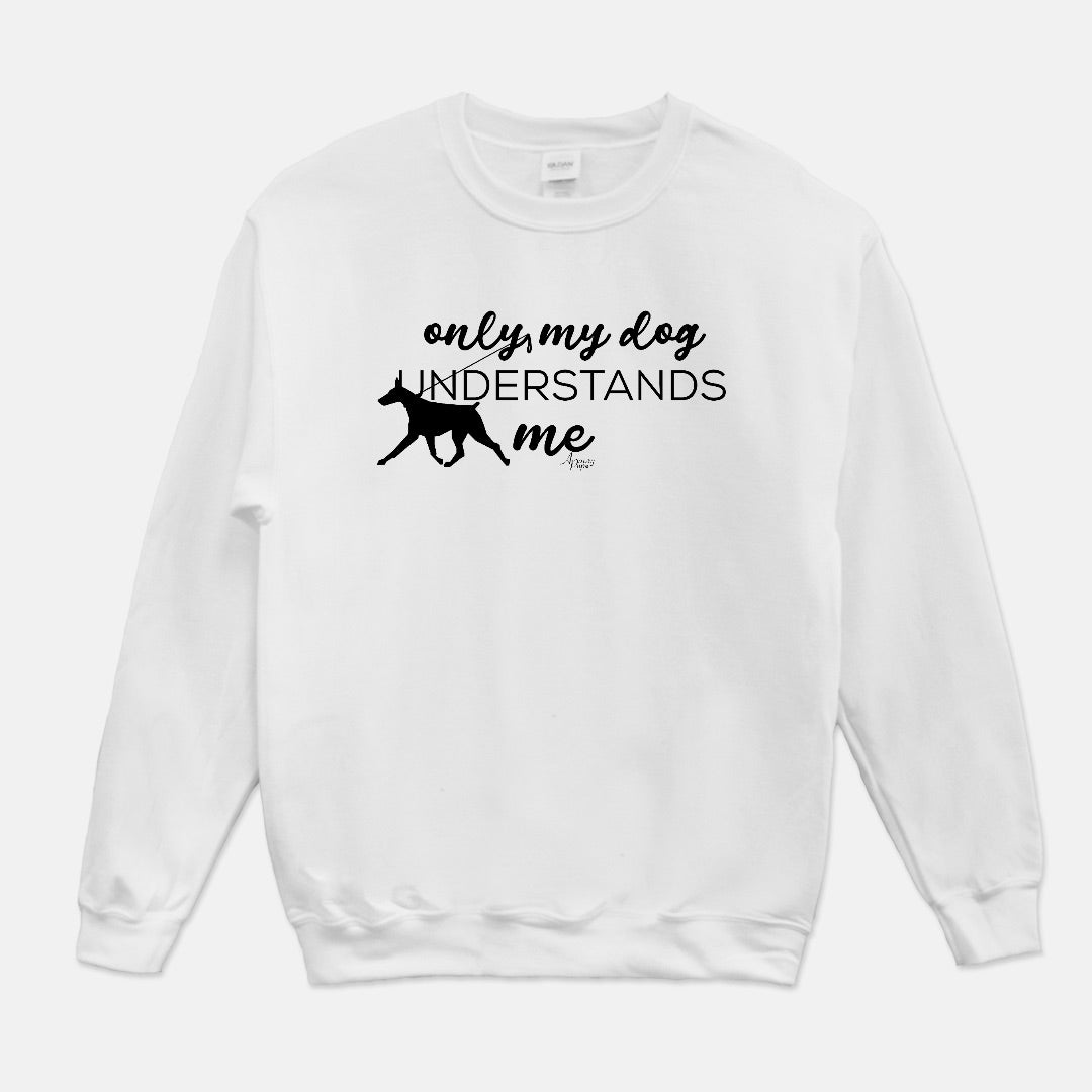Only My Dog Understands Me Crewneck Sweatshirt - Apawry Pup