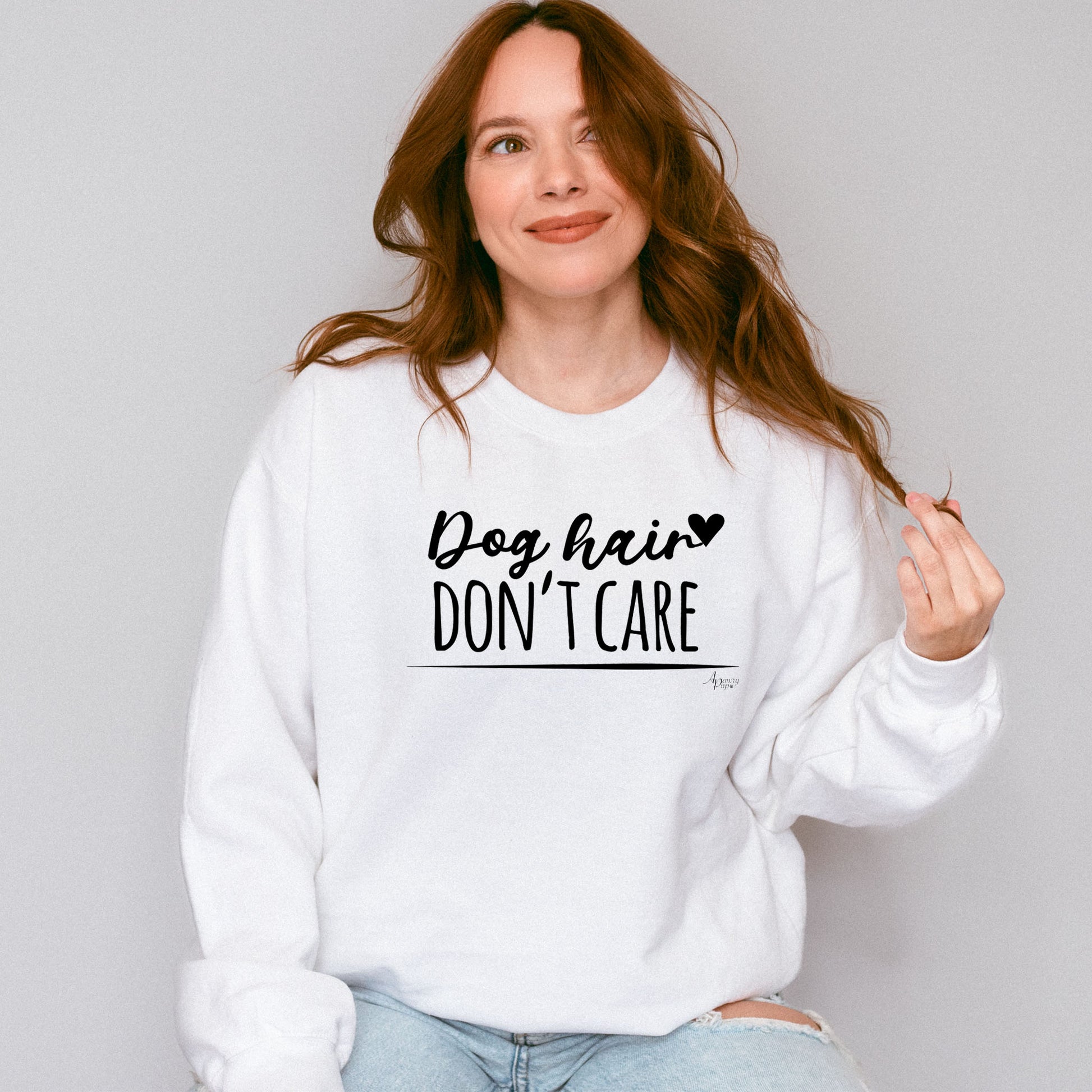 Dog Hair Don't Care Crewneck Sweatshirt - Apawry Pup