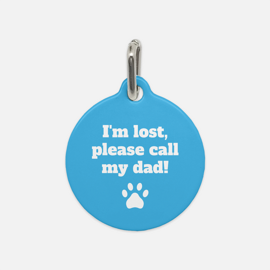 I'm Lost Please Call My Dad Dog Tag - Apawry Pup