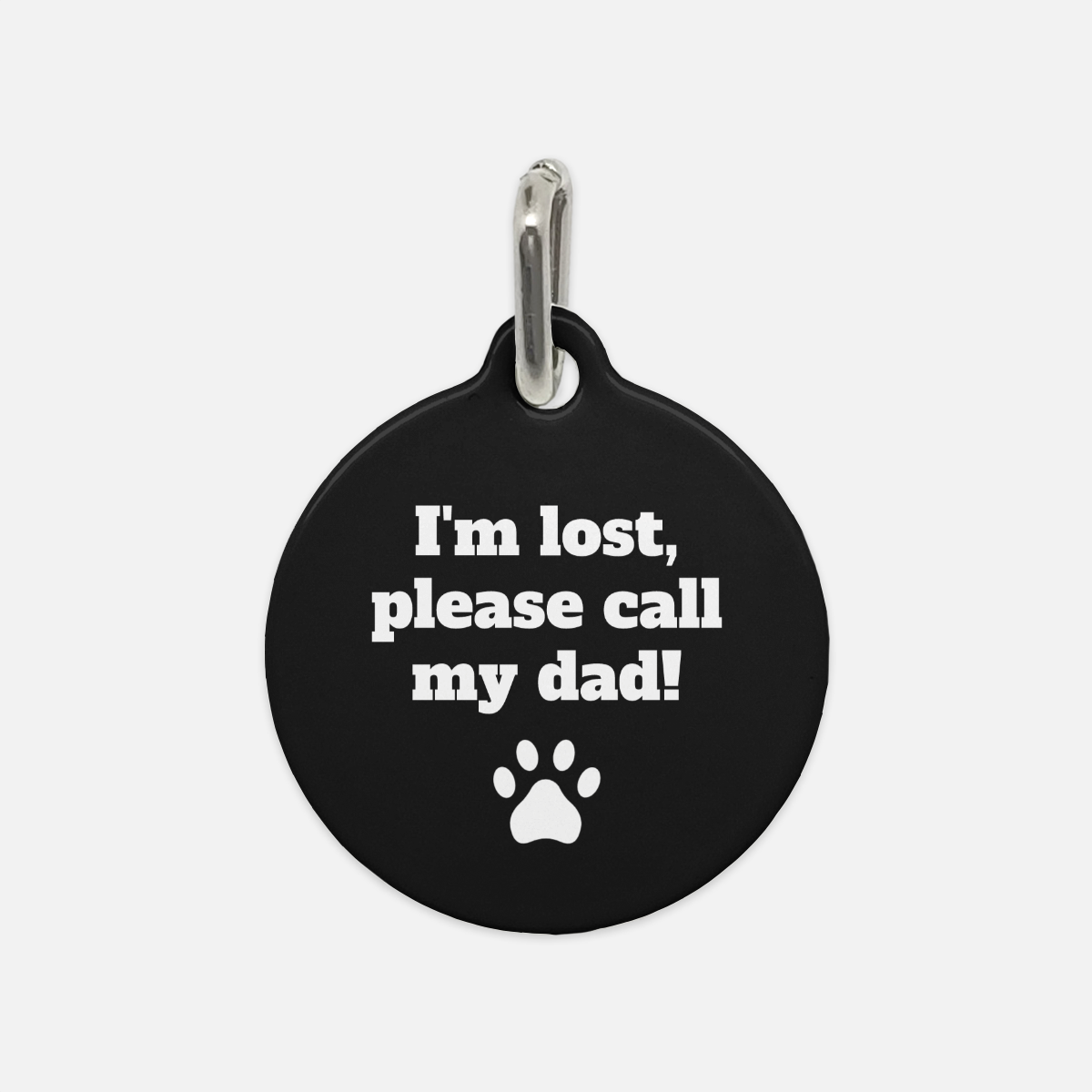 I'm Lost Please Call My Dad Dog Tag - Apawry Pup