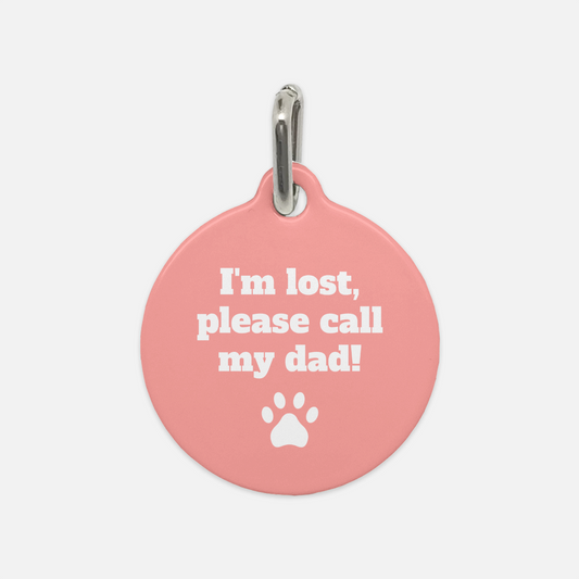 I'm Lost Please Call My Dad Dog Tag - Apawry Pup